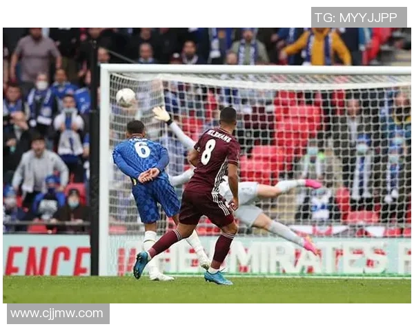 足总杯惊天逆袭巴黎圣日耳曼狂胜切尔西全场沸腾解析